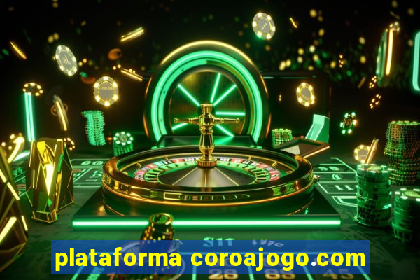 plataforma coroajogo.com